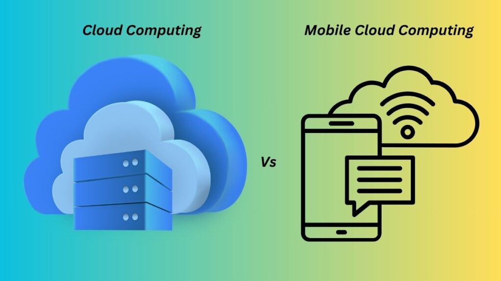 Mobile computing vs Cloud computing Mobile computing vs Cloud computing