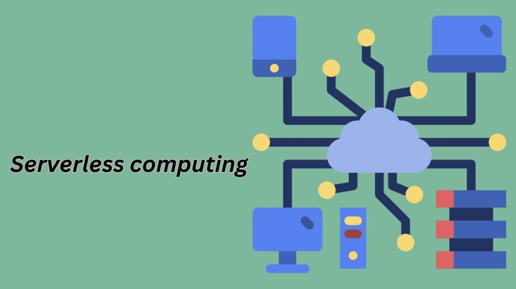 Serverless computing Serverless computing