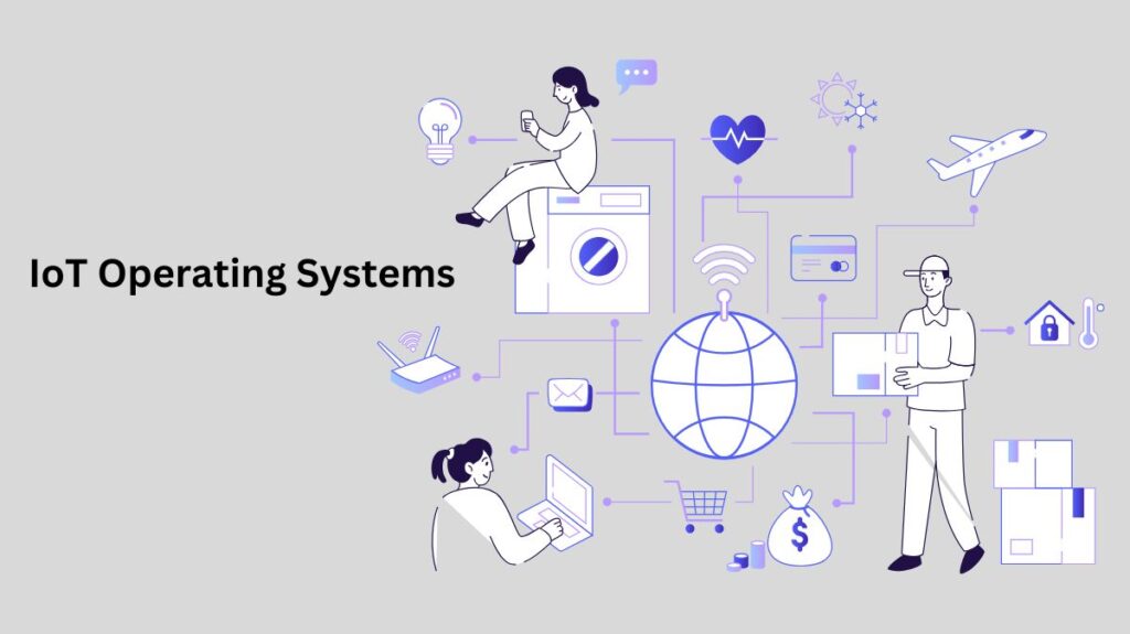 IoT Operating Systems