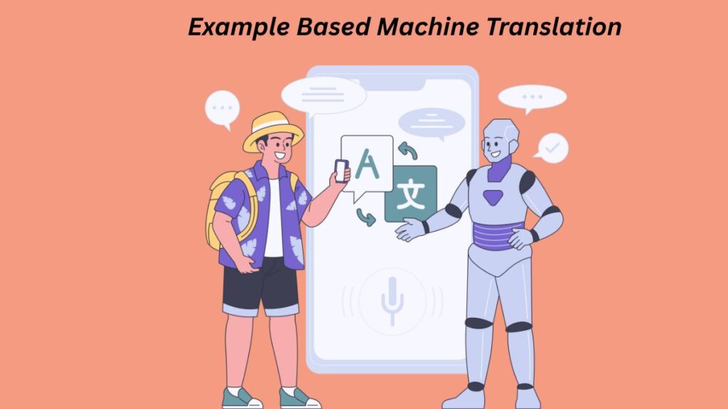 Example Based Machine Translation Example Based Machine Translation