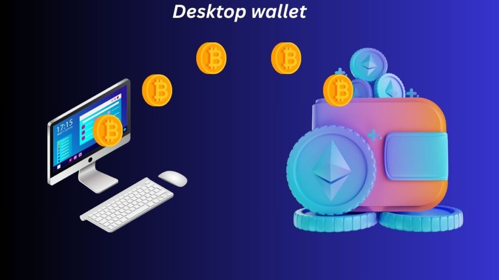 What is a desktop wallet