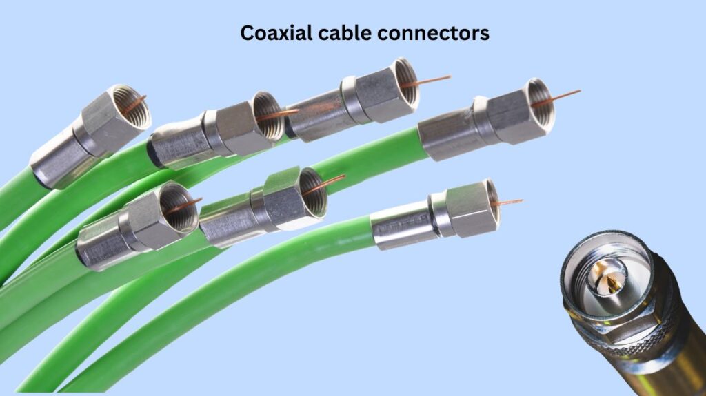 Coaxial cable connectors Coaxial cable connectors