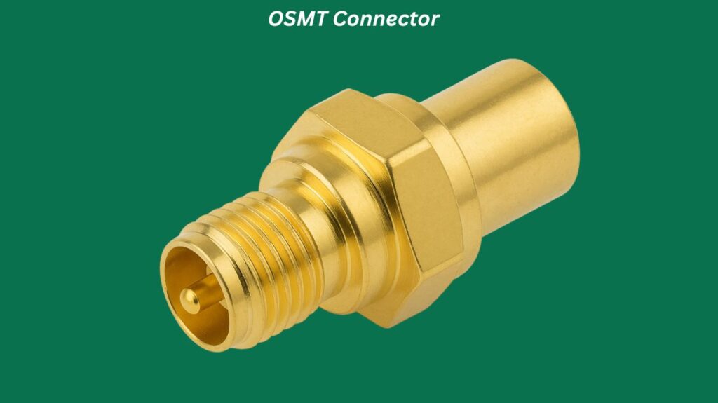 OSMT Connector OSMT Connector